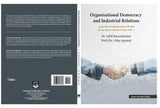 Organisational Democracy and Industrial Relations [Paperback] Dr. Sahil Ramchandani and Prof. (Dr.) Alka Agrawal [Paperback] Dr. Sahil Ramchandani and Prof. (Dr.) Alka Agrawal