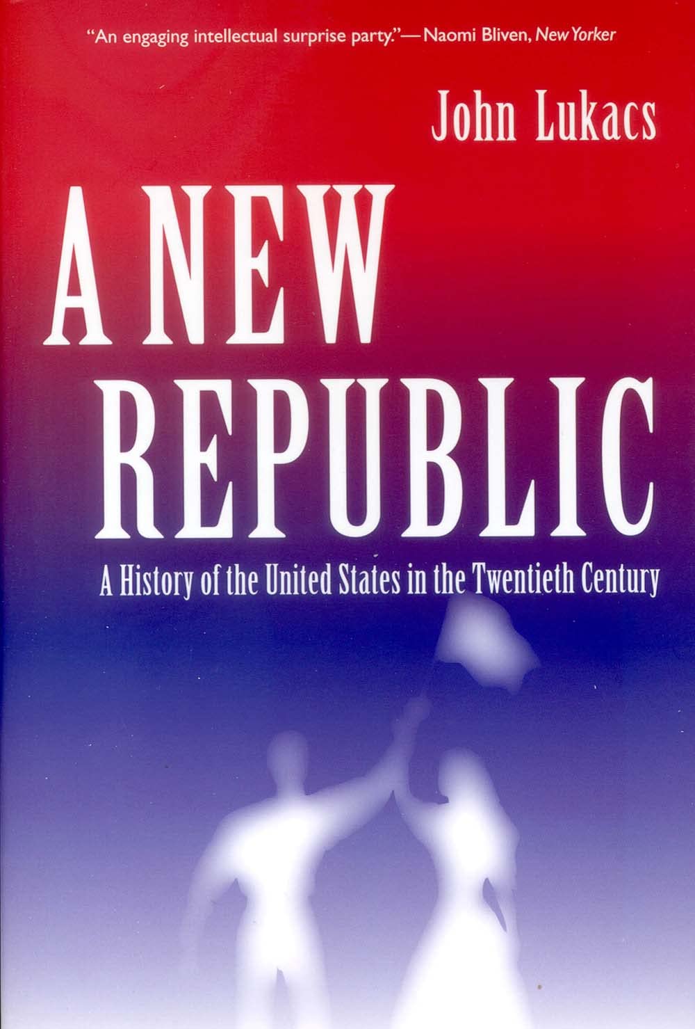 A New Republic – A History of the United States in the Twentieth Century