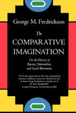 The Comparative Imagination: On the History of Racism, Nationalism and Social Movement