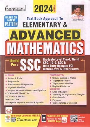 TEXT BOOK APPROACH TO ELEMENTARY & ADVANCED MATHEMATICS [2024 EDITION] USEFUL FOR SSC