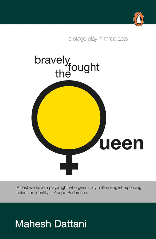 Bravely fought the queen