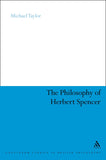 The Philosophy of Herbert Spencer (Continuum Studies in British Philosophy)