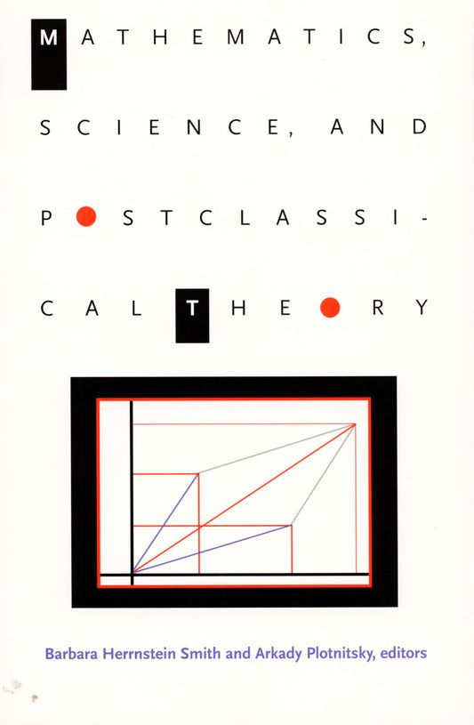 Mathematics, Science, and Postclassical Theory