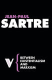 Between Existentialism and Marxism: 32 (Radical Thinkers)