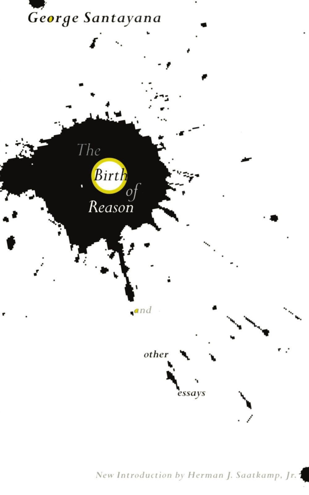 The Birth of Reason & Other Essays