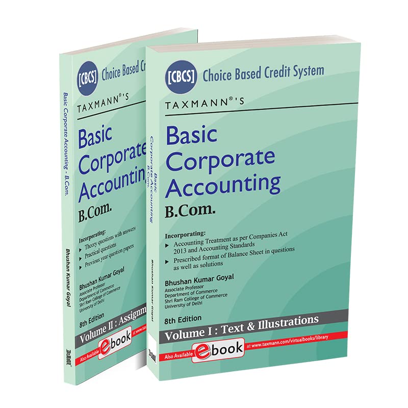 Taxmann’s Basic Corporate Accounting (Set of 2 Vols.) – Most updated & amended student-oriented book, with theory, practical & objective questions | Multiple Illustrations | B.Com. | CBCS