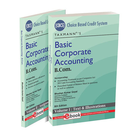 Taxmann’s Basic Corporate Accounting (Set of 2 Vols.) – Most updated & amended student-oriented book, with theory, practical & objective questions | Multiple Illustrations | B.Com. | CBCS