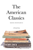 The American Classics – A Personal Essay