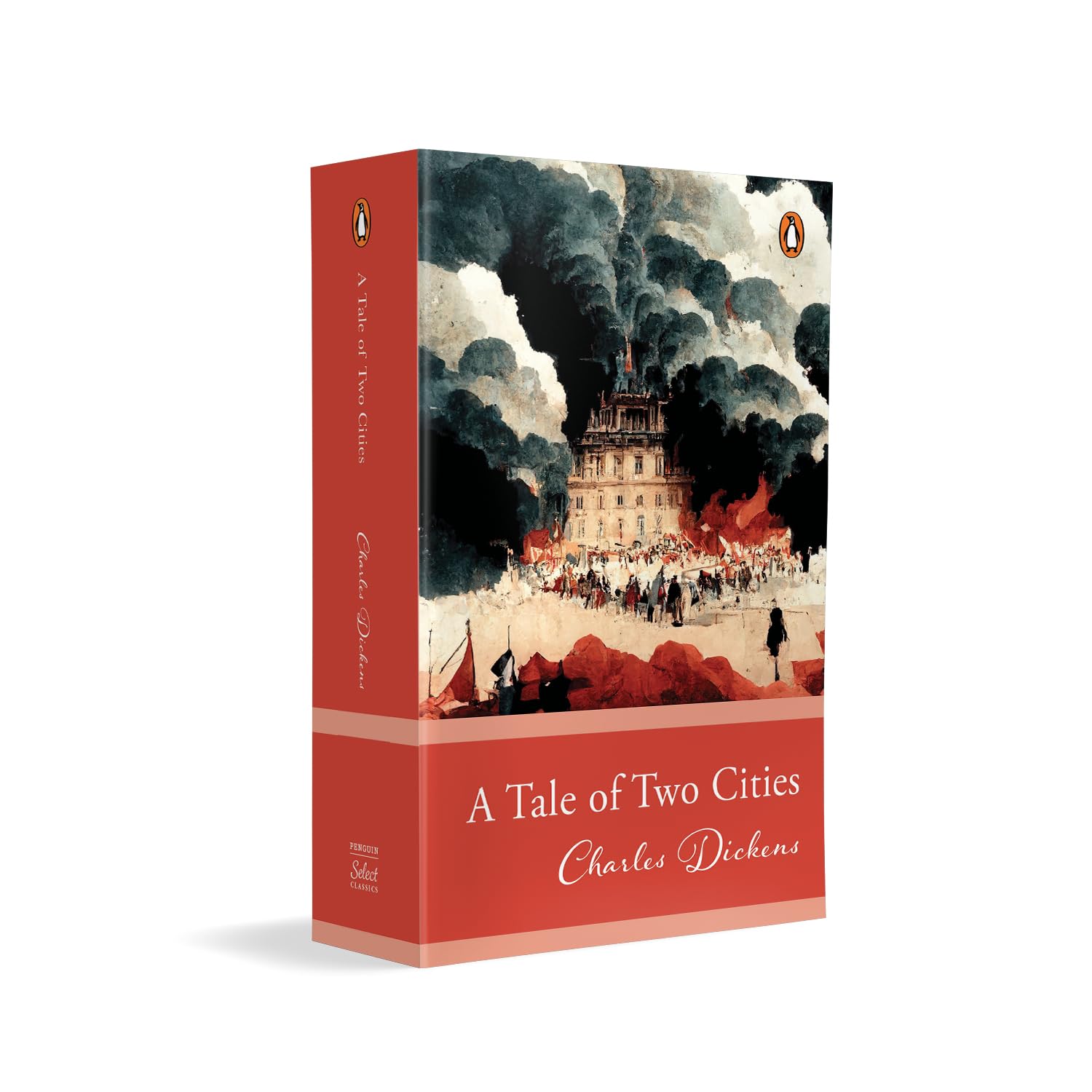 Penguin Select Classics: A Tale Of Two Cities: (Original, Unabridged Classic)