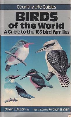 Country Life Guide to Birds of the World: Guide to the 185 Bird Families