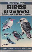 Country Life Guide to Birds of the World: Guide to the 185 Bird Families