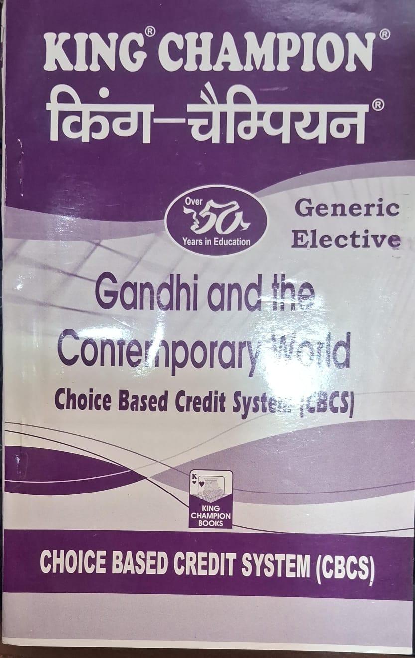 King Champion Gandhi and The Contemporary World Choice Based Credit System (CBCS)