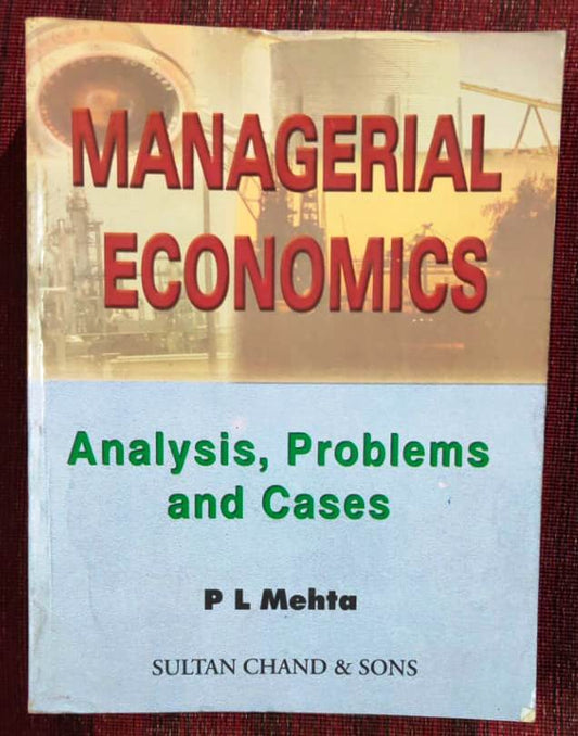 Managerial Economics Analysis problems And cases