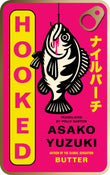 Hooked: The instant Sunday Times bestseller from the award-winning author of BUTTER