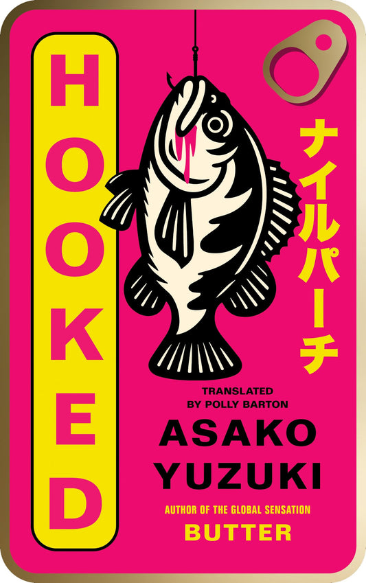 Hooked: The instant Sunday Times bestseller from the award-winning author of BUTTER