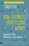 How Business Storytelling Works: Increase Your Influence and Impact