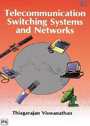 Telecommunication Switching Systems and Networks