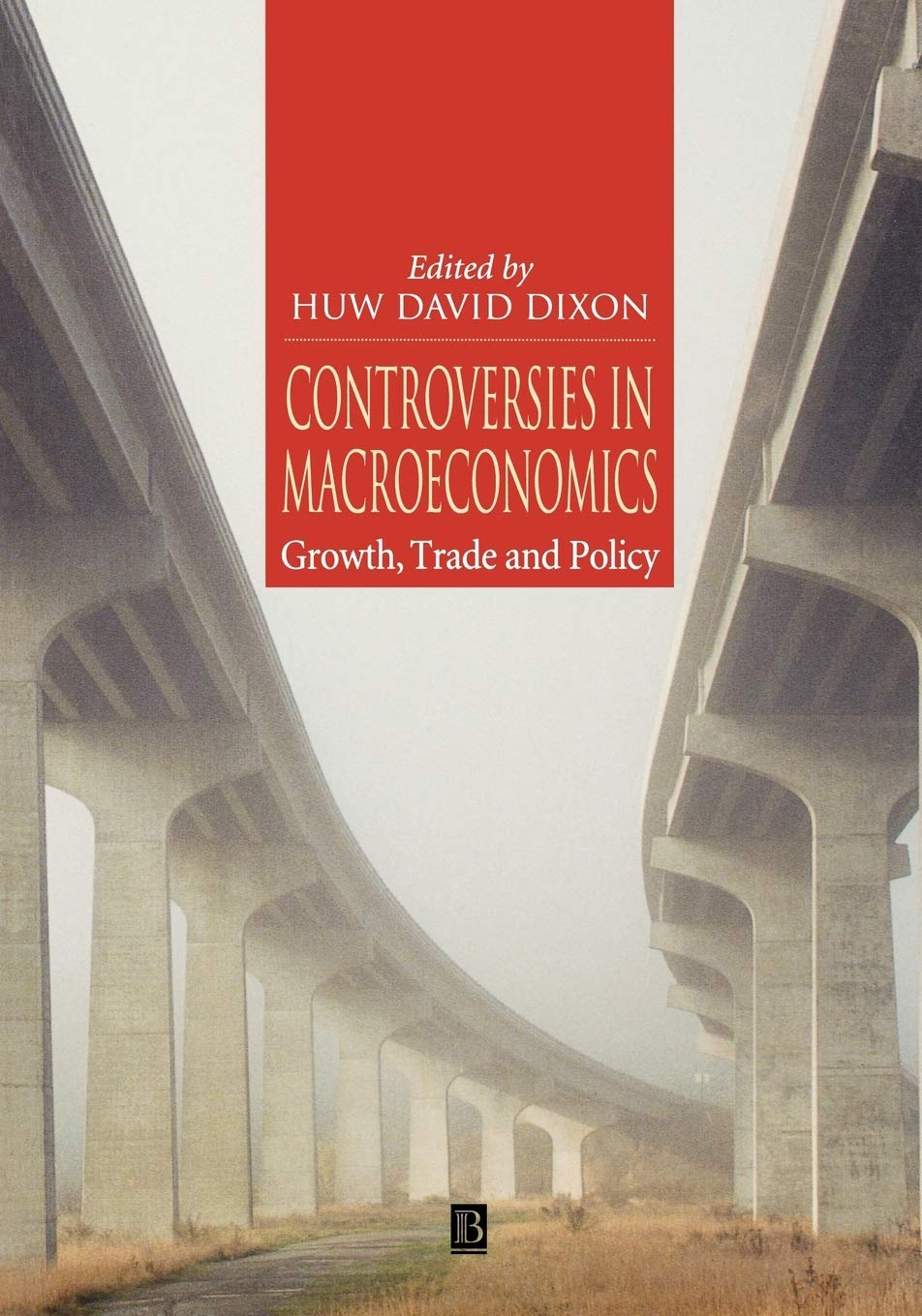 Controversies in Macroeconomics: Growth, Trade and Policy