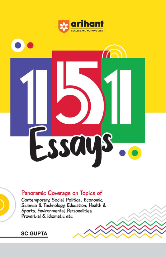 Arihant 151 Essays Almost all Current Topics | Topics are Classified in Different Categories | Use of simple and standard language | Important Quotations | latest data and facts