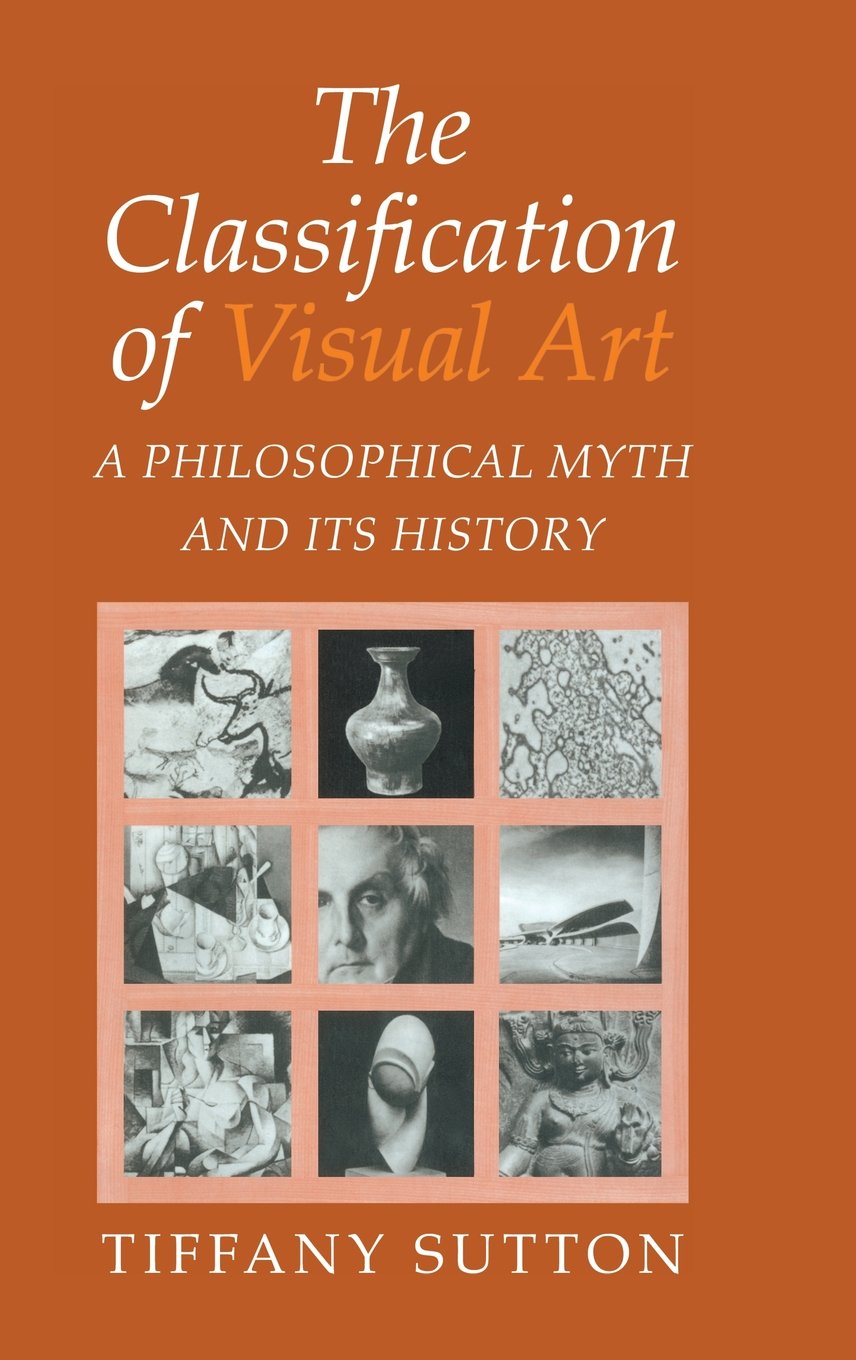 The Classification of Visual Art: A Philosophical Myth and Its History