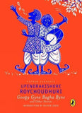 Puffin Classic: Goopy Gyne Bagha Byne and Other Stories [Paperback] Upendrakishore Roychoudhury