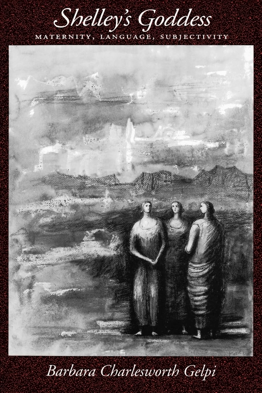 Shelley`s Goddess: Maternity, Language, Subjectivity
