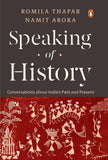 Speaking of History: Conversations about India’s Past and Present | Insights on Indian History, Caste, Gender, Religion, Myth & Nationalism