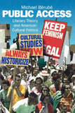 Public Access: Literary Theory and American Cultural Politics (The Haymarket Series)