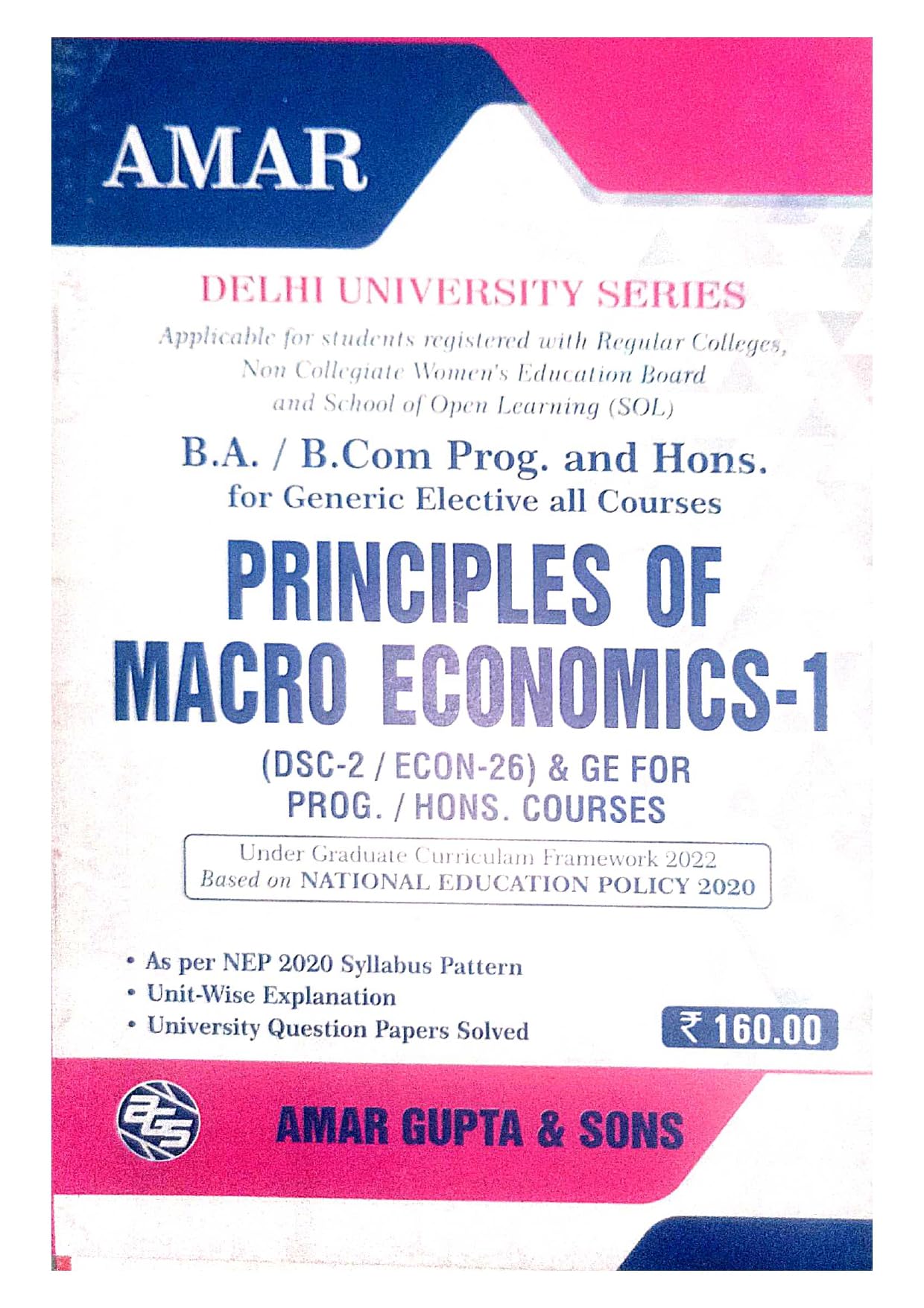 PRINCIPLES OF MACRO ECONOMICS -1 BA / BCOM PROG. AND HONS. DSC -2 ECON-26 AND GE FOR PROG. / HONS. COURSES