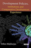 Development Policies, Institutions and Comparative Development Experience