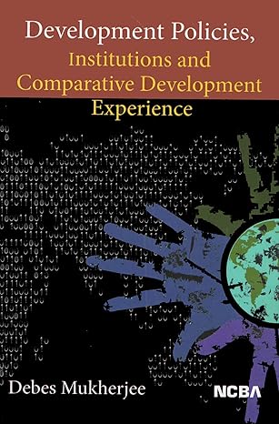 Development Policies, Institutions and Comparative Development Experience