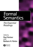 Formal Semantics: The Essential Readings: 1 (Linguistics: The Essential Readings)