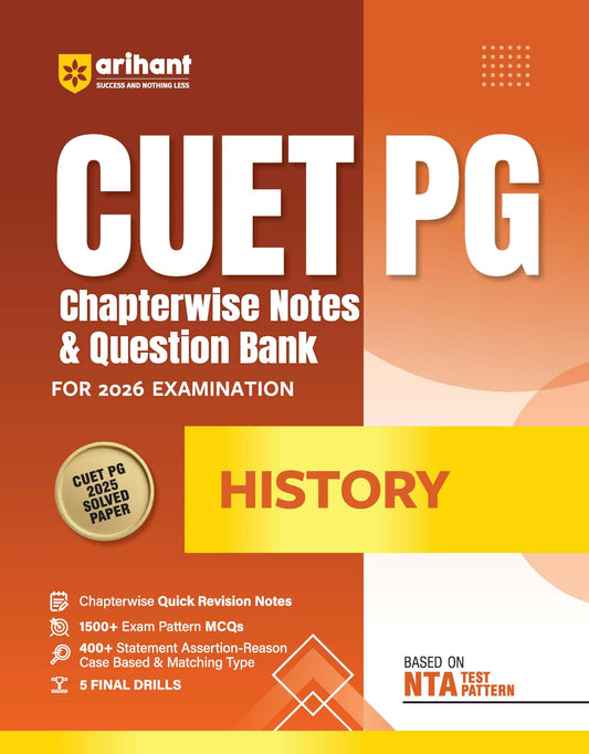 Arihant CUET PG 2026 History Chapterwise Notes & Question Bank | Based on NTA Test Pattern | 1500+ Exam Pattern MCQs, Quick Revision Notes, Statement ... CUET PG 2025 Solved Paper & 5 Final Drills