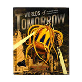 Worlds of Tomorrow: The Amazing Universe of Science Fiction Art