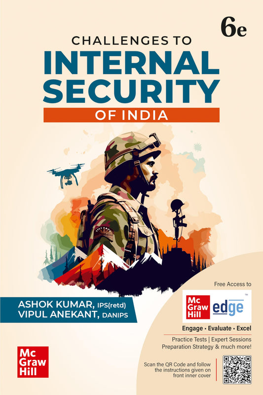 Challenges to Internal Security of India, 6e for UPSC CSE Main 2025 by Ashok Kumar (IPS Retd.) & Vipul Anekant (DANIPS) | Previous Years' Questions (PYQs) & Practice Questions with each chapter | Exclusive access to McGraw Hill Edge online platform