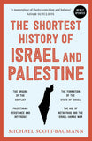 The Shortest History of Israel and Palestine: From Zionism to Intifadas and the Struggle for Peace