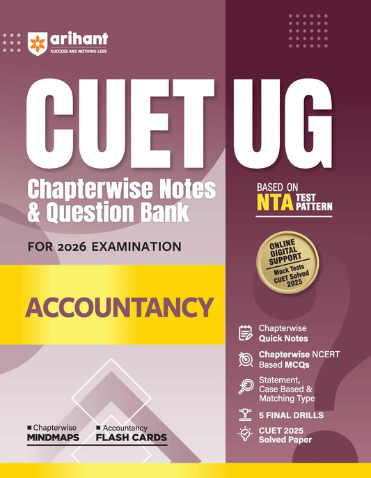 Arihant CUET UG Accountancy Chapterwise Notes & Question Bank 2026 | Based on Latest NTA Pattern | Chapterwise Quick Notes, NCERT Based MCQs, Case & ... + CUET 2025 Solved Paper | English Medium
