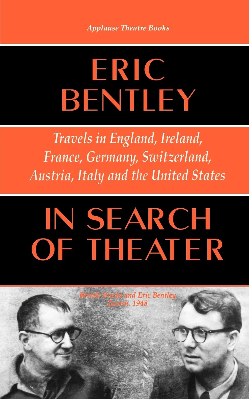In Search of Theater: Travels in England, Ireland, France, Germany, Switzerland, Austria, Italy and the United States (Applause Books)