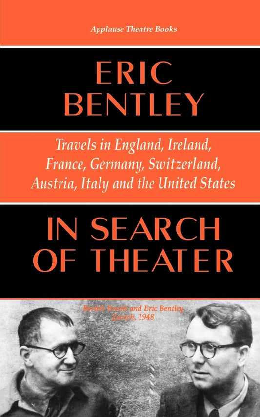 In Search of Theater: Travels in England, Ireland, France, Germany, Switzerland, Austria, Italy and the United States (Applause Books)