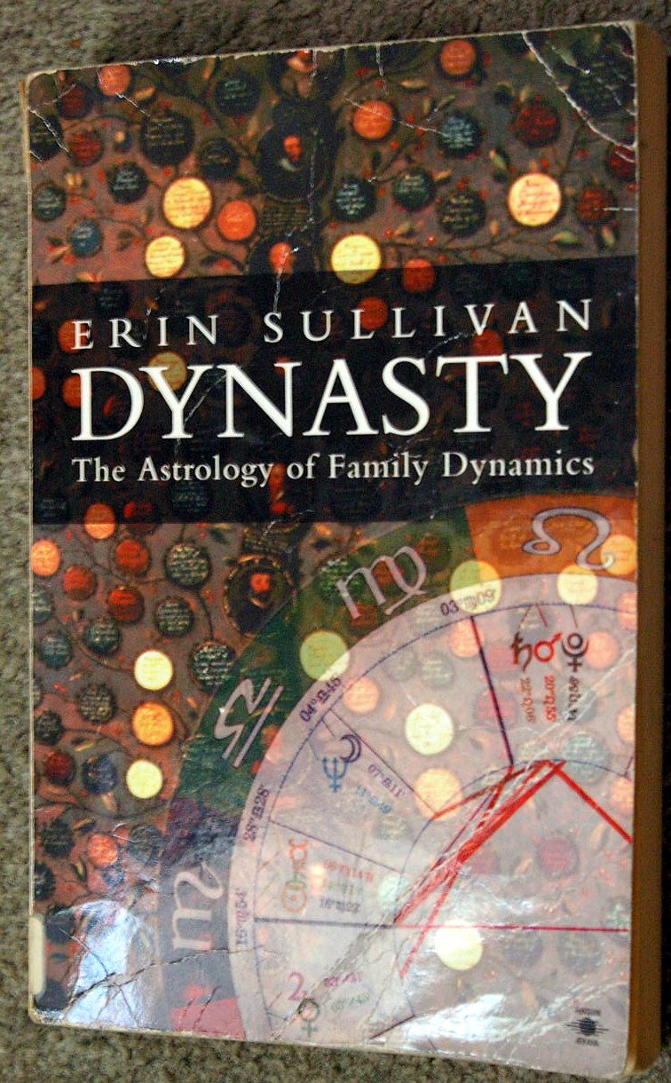 Dynasty: The Astrology of Family Dynamics (Arkana S.)