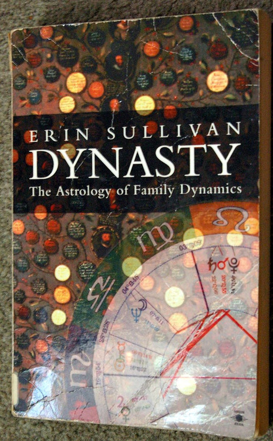 Dynasty: The Astrology of Family Dynamics (Arkana S.)
