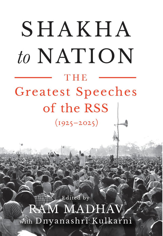 Shakha to Nation: The Greatest Speeches of the RSS