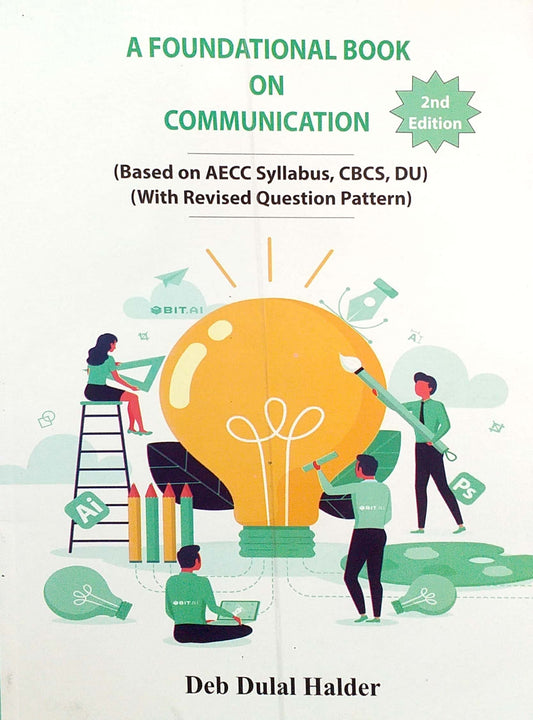 A Foundational Book on Communication (Based On New AECC Syllabus, CBCS, DU)