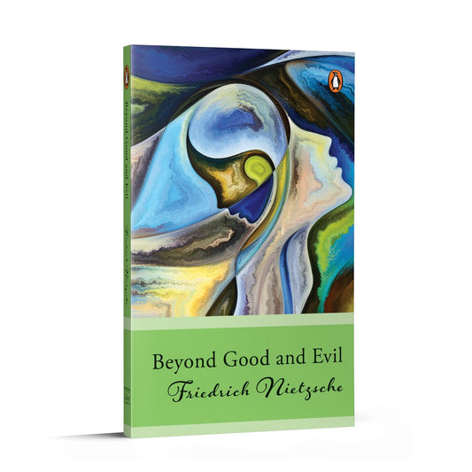 Penguin Select Classics: Beyond Good And Evil: (Original, Unabridged Classic)