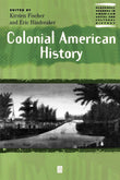 Colonial American History (Wiley Blackwell Readers in American Social and Cultural History)