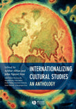 Internationalizing Cultural Studies: An Anthology