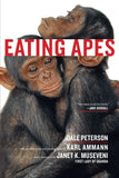 Eating Apes: Volume 6 (California Studies in Food and Culture)