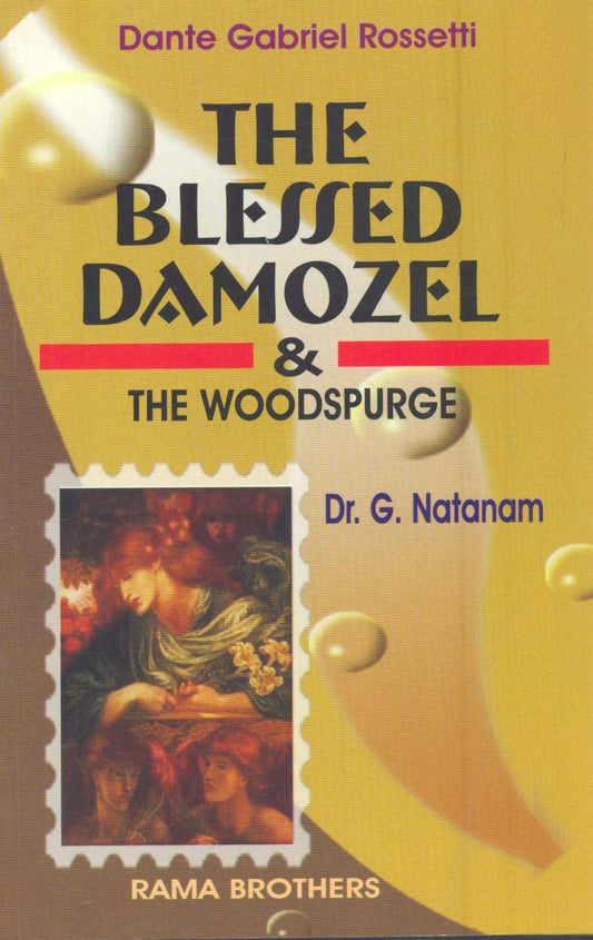 The Blessed Damozel & The Woodspurge