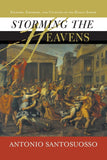 Storming the Heavens: Soldiers, Emperors, and Civilians in the Roman Empire (History and Warfare)