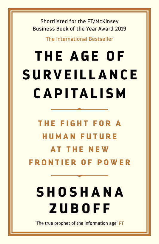 THE AGE OF SURVEILLANCE CAPITALISM